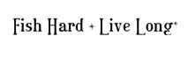 Fish Hard Live Long